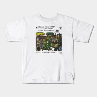 Dread And Fred Jah Shaka African Chant Kids T-Shirt